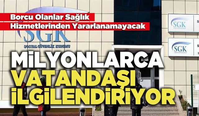 Milyonlarca Vatandaşı İlgilendiriyor