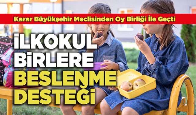 İlkokul Birlere Beslenme Desteği