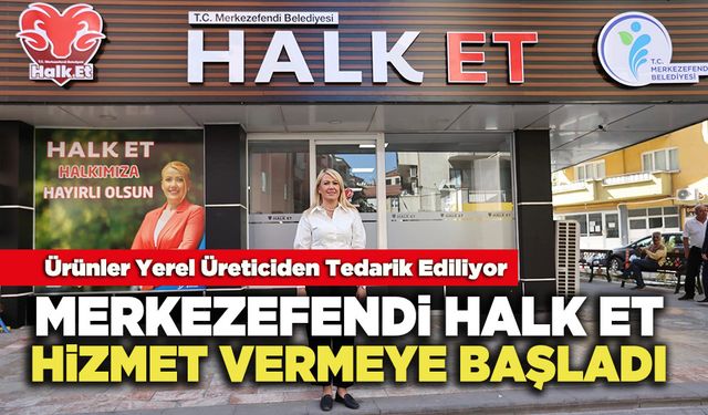 Merkezefendi Halk Et Hizmet Vermeye Başladı