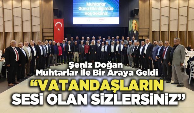 Şeniz Doğan: “Vatandaşların Sesi Olan Sizlersiniz”