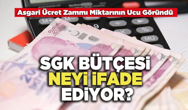 SGK Bütçesi Neyi İfade Ediyor?