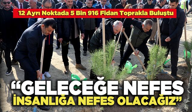 “Geleceğe Nefes İnsanlığa Nefes Olacağız”