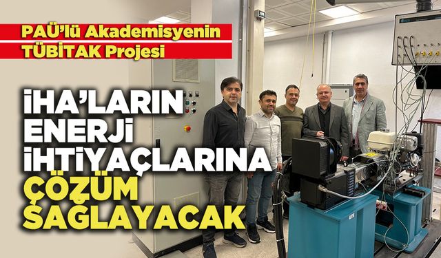 İHA’ların Enerji İhtiyaçlarına Çözüm Sağlayacak