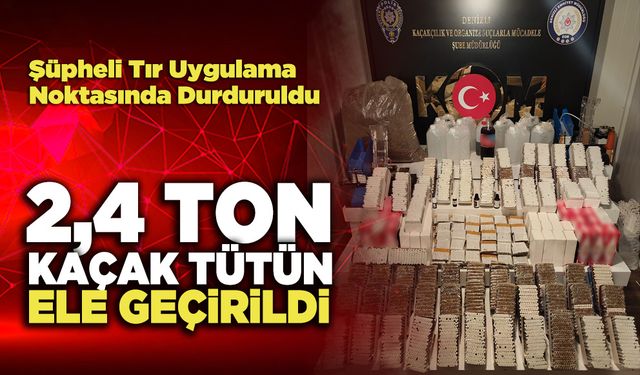 2,4 Ton Kaçak Tütün Ele Geçirildi