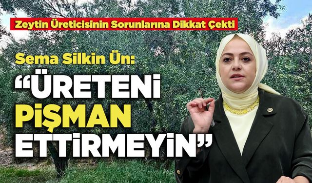 Sema Silkin Ün, “Üreteni Pişman Ettirmeyin”