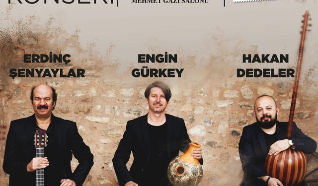“3 Hisar” grubu müzikseverlerle buluşacak