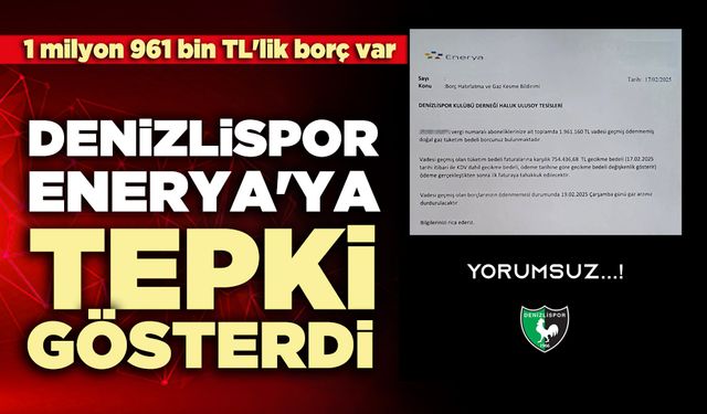 Denizlispor  Enerya'ya Tepki Gösterdi