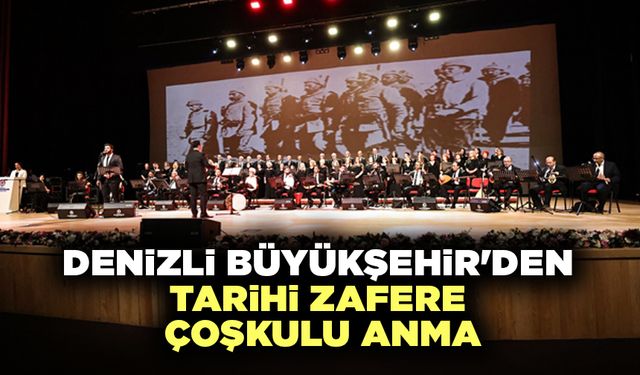 Denizli Büyükşehir'den Tarihi Zafere Coşkulu Anma