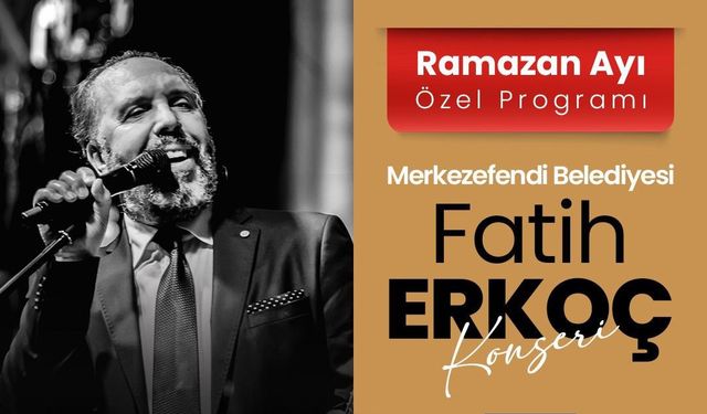 Ramazan’a özel Fatih Erkoç konseri