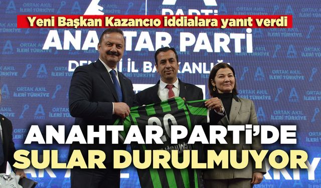 Anahtar Parti’de sular durulmuyor