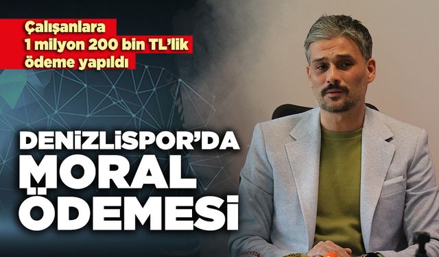 Denizlispor’da moral ödemesi