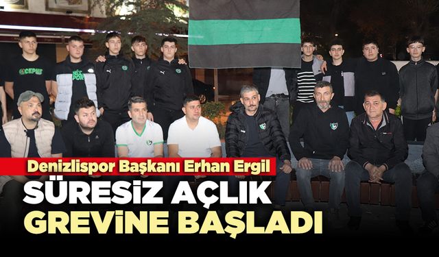 Denizlispor Başkanı Erhan Ergil süresiz açlık grevine başladı