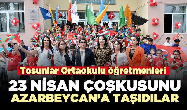 23 Nisan coşkusunu Azerbaycan’a taşıdılar
