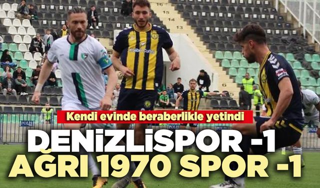 Denizlispor 1- Ağrı 1970 Spor- 1