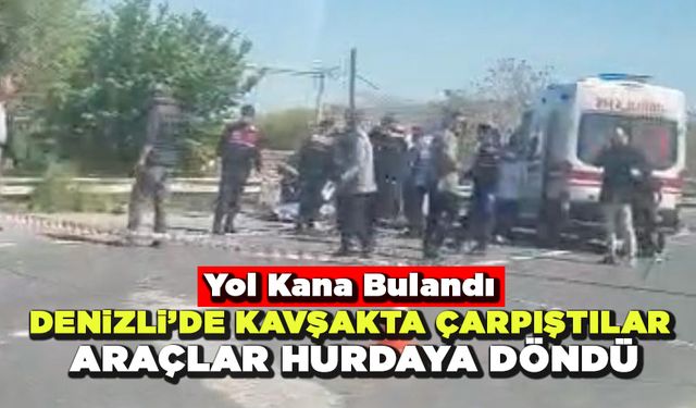 Denizli'de Kavşakta Çarpıştılar, Araçlar Hurdaya Döndü
