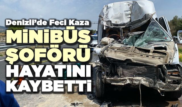 Minibüs Şoförü Hayatını Kaybetti