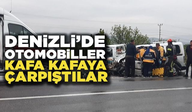 Denizli'de otomobiller Kafa Kafaya Çarpıştı