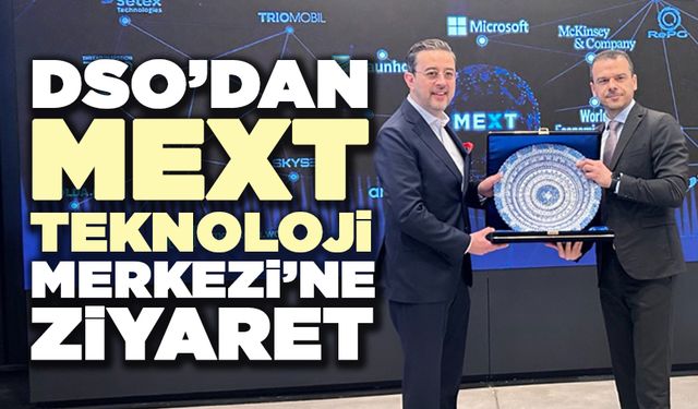 DSO’dan Mext Teknoloji Merkezi’ne Ziyaret