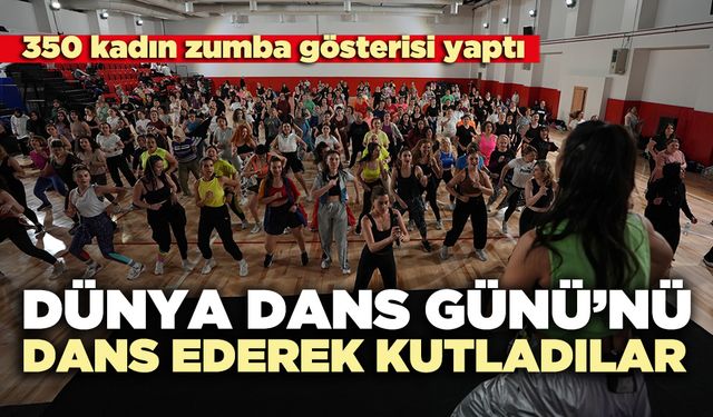 Dünya Dans Günü’nü dans ederek kutladılar