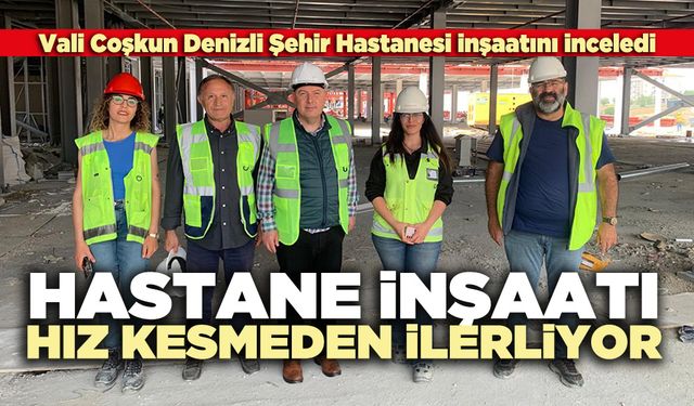 Hastane inşaatı hız kesmeden ilerliyor