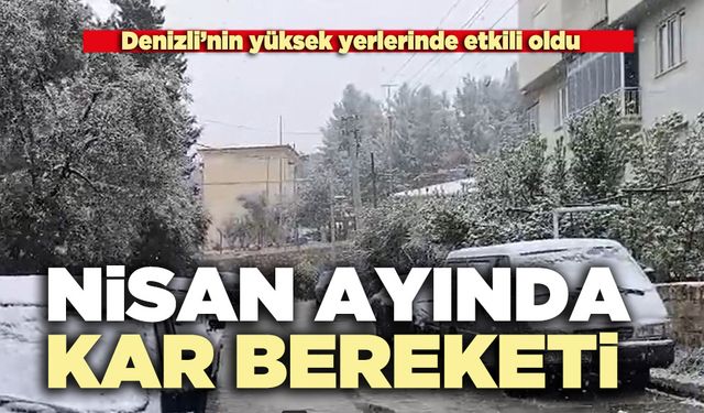 Nisan ayında kar bereketi