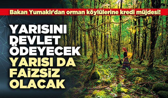 Bakan Yumaklı: Yarısını devlet ödeyecek  yarısı da faizsiz olacak