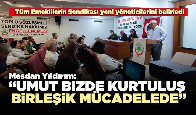 Mesdan Yıldırım: “Umut bizde, kurtuluş birleşik mücadelede”
