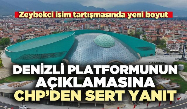 Denizli Platformunun açıklamasına CHP’den sert yanıt