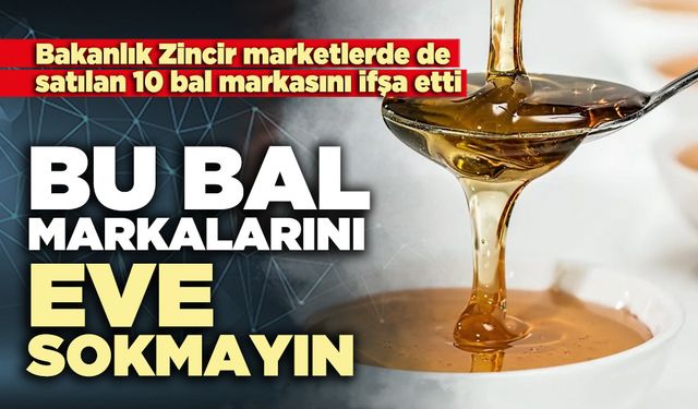 Bu bal markalarını eve sokmayın