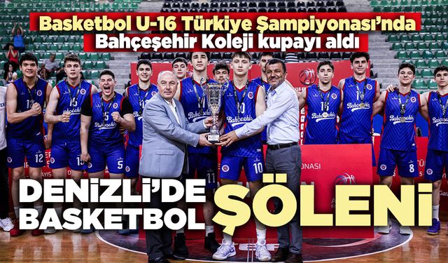 Denizli’de Basketbol Şöleni