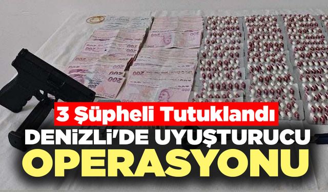 Denizli’de Zehir Tacirlerine Darbe