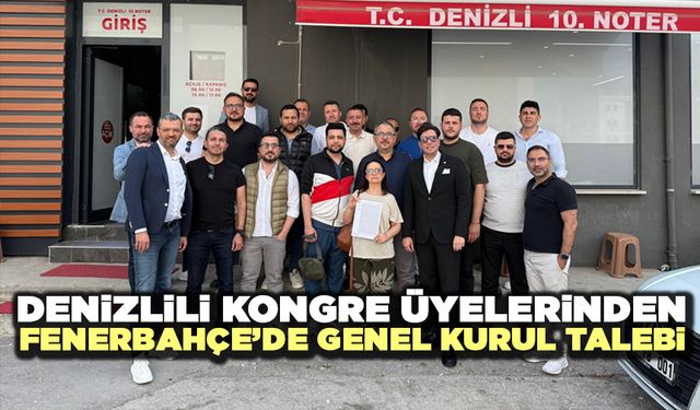 Denizlili Kongre Üyelerinden Fenerbahçe’de Genel Kurul Talebi