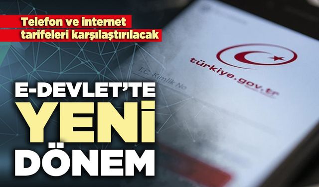 e-Devlet’te yeni dönem