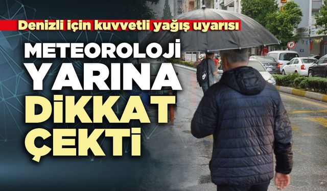 Meteoroloji yarına dikkat çekti