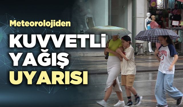 Denizli için kuvvetli yağış uyarısı