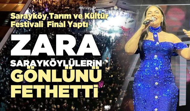 Zara Sarayköylülerin gönlünü fethetti