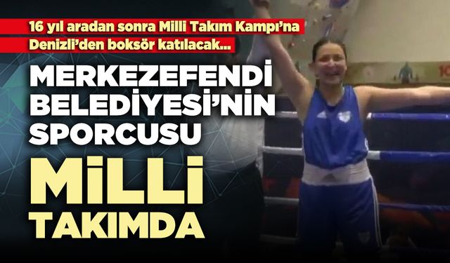 Merkezefendi Belediyesi’nin sporcusu milli takımda