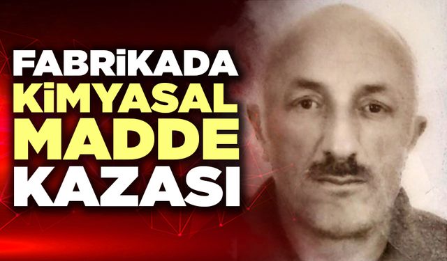 Denizli'de Fabrikada Kimyasal Madde Kazası