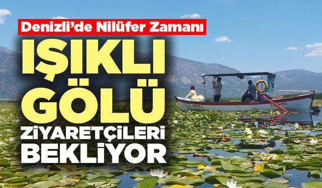 Işıklı Gölü Ziyaretçileri Bekliyor