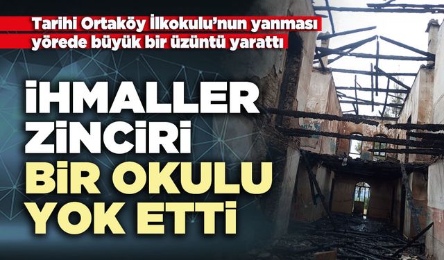 İhmaller zinciri bir okulu yok etti