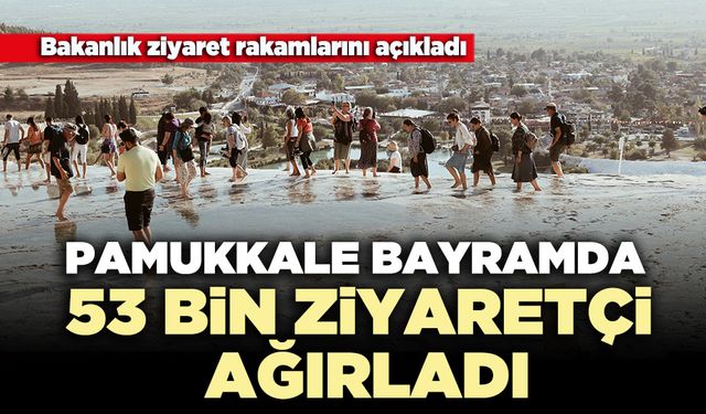 Pamukkale bayramda 53 bin ziyaretçi ağırladı