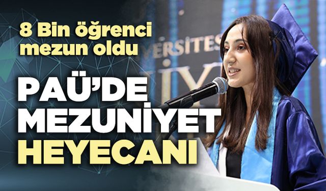 PAÜ’de mezuniyet heyecanı