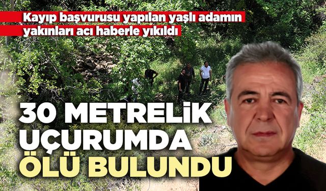 Denizli’de kayıp yaşlı adam 30 metrelik uçurumda ölü bulundu