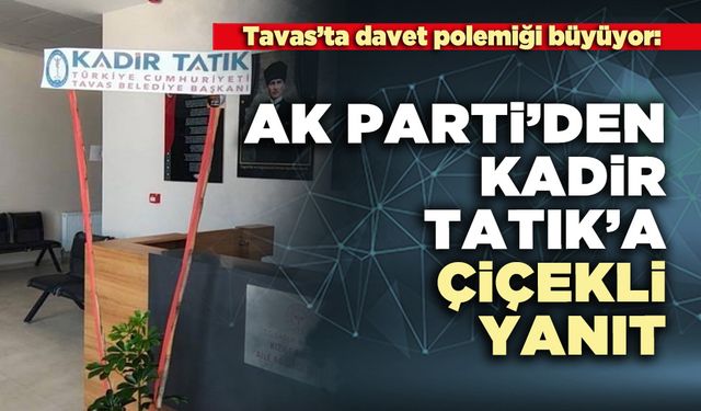 AK Parti’den Kadir Tatık’a Çiçekli Yanıt