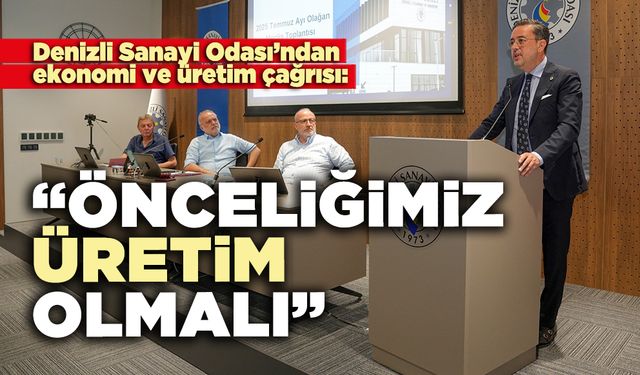 DSO’ndan ekonomi ve üretim çağrısı: “Önceliğimiz üretim olmalı”