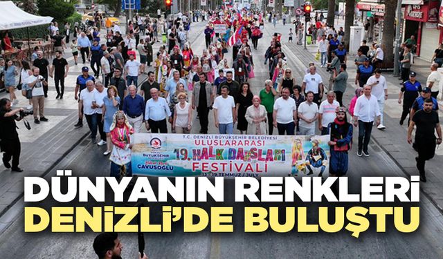 Dünyanın Renkleri Denizli’de Buluştu
