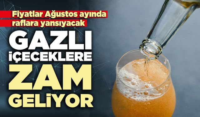 Gazlı içeceklere zam geliyor