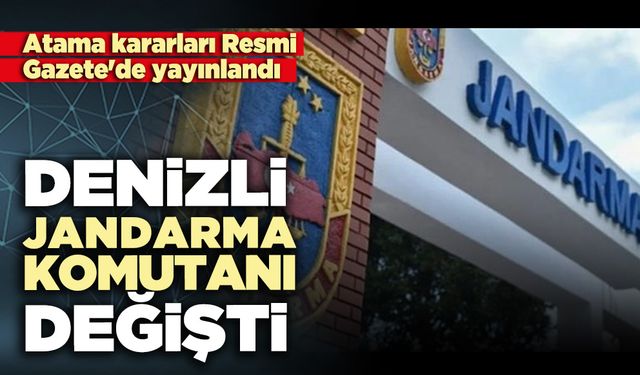 Denizli Jandarma Komutanı değişti