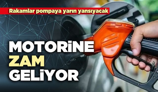 Motorine zam geliyor