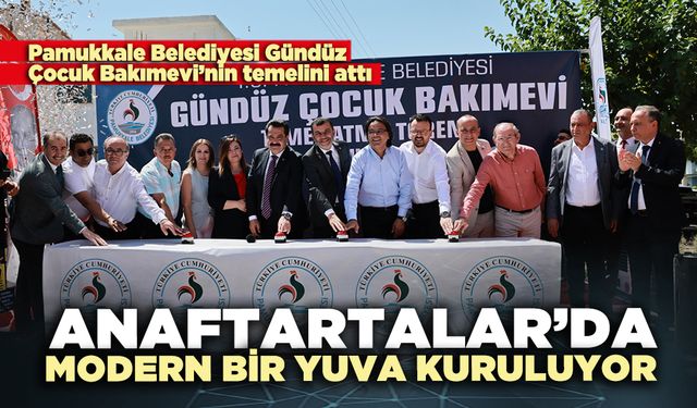 Anaftartalar’da modern bir yuva kuruluyor